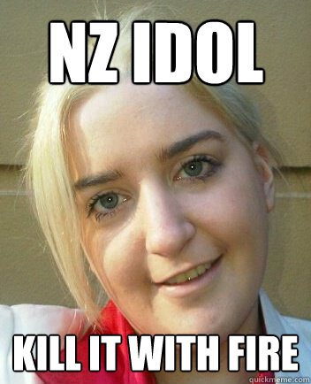 nz idol kill it with fire  Liz Shaw