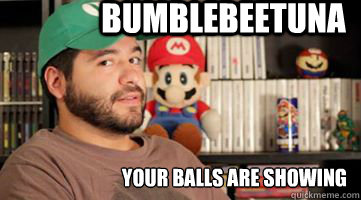 Bumblebeetuna Your balls are showing - Bumblebeetuna Your balls are showing  8-bit eric
