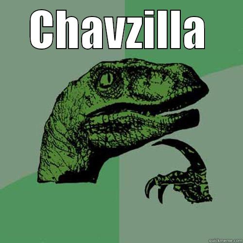 CHAVZILLA  Philosoraptor