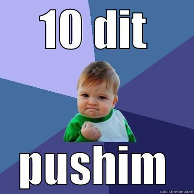 10 DIT PUSHIM Success Kid