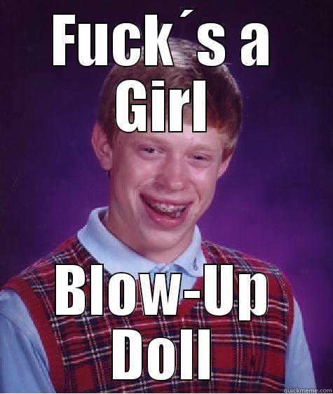 FUCK´S A GIRL BLOW-UP DOLL Bad Luck Brian