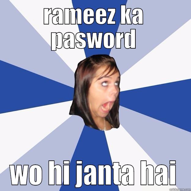 RAMEEZ KA PASWORD WO HI JANTA HAI Annoying Facebook Girl