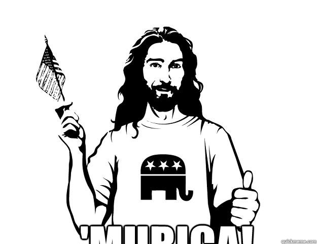 'Murica!
   Republican Jesus