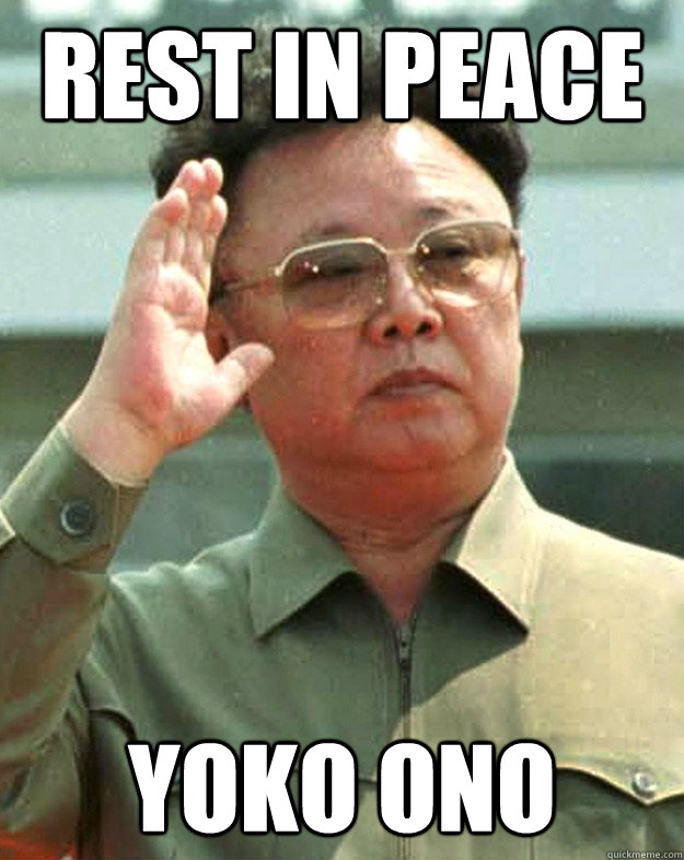 RIP Yoko memes | quickmeme RIP Yoko memes | quickmeme