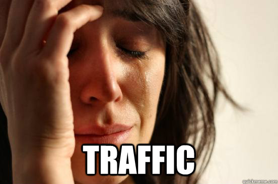  Traffic  First World Problems