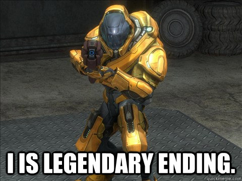 I is legendary ending.  - I is legendary ending.   Misc