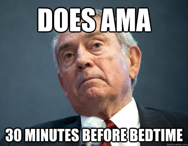 Does AMA 30 minutes before bedtime - Does AMA 30 minutes before bedtime  Hes Rather sleepy