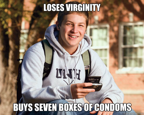 Loses virginity buys seven boxes of condoms  College Freshman