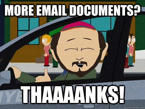 More email documents? Thaaaanks!  South-park-thanks