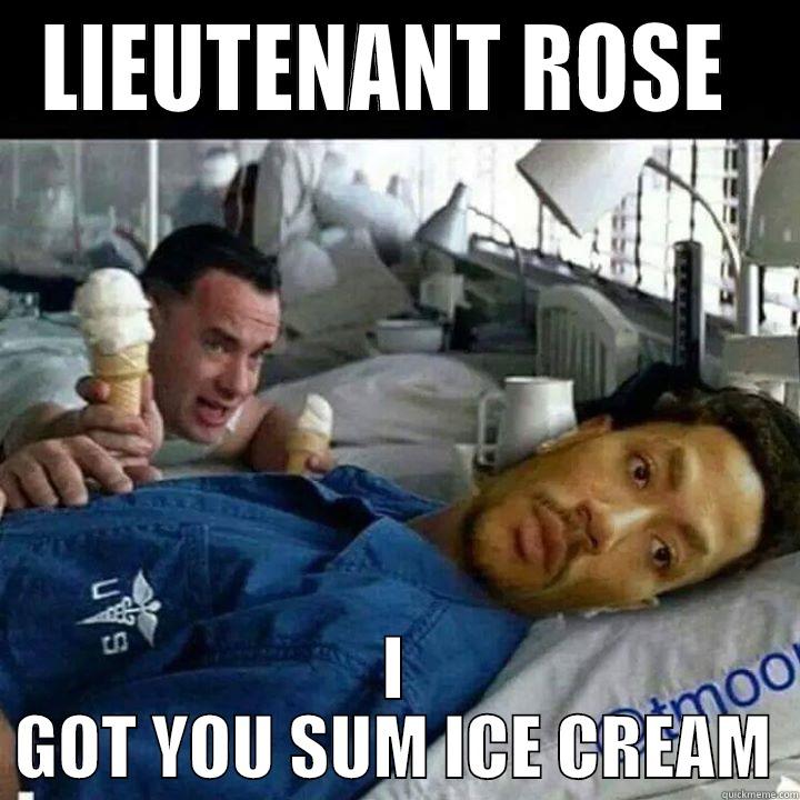 LIEUTENANT ROSE  I GOT YOU SUM ICE CREAM Misc
