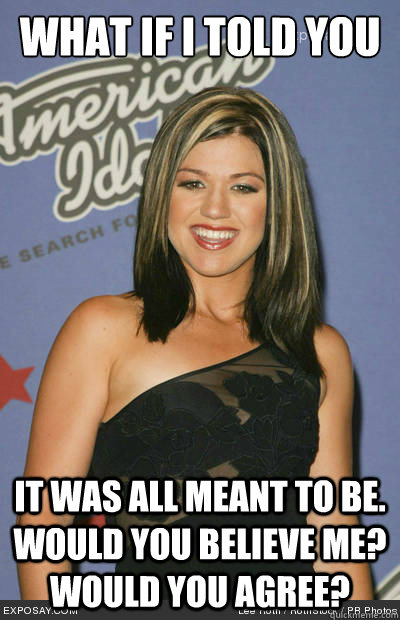 Kelly Clarkson memes | quickmeme Kelly Clarkson memes | quickmeme