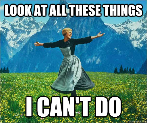 look at all these things i can't do - look at all these things i can't do  Look at all