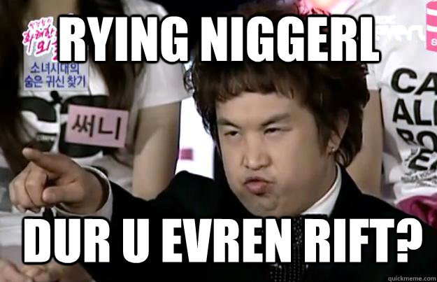 Rying Niggerl dur u evren rift?   Asian guy