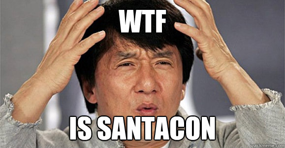 WTF IS SANTACON  Confused Jackie Chan