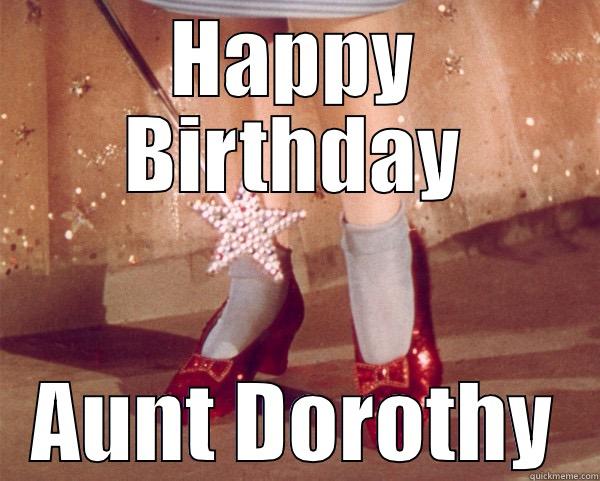 the wiz - HAPPY BIRTHDAY AUNT DOROTHY Misc