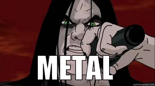  METAL Misc