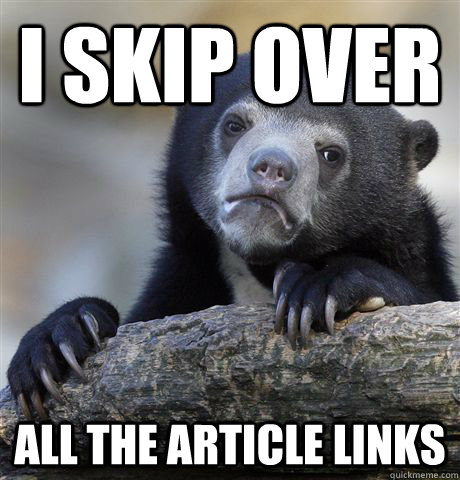 I skip over All the article links  Confession Bear