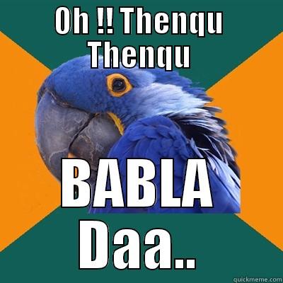 OH !! THENQU THENQU BABLA DAA.. Paranoid Parrot