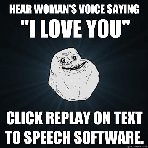 Hear woman's voice saying Click replay on text to speech software.  