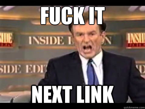 Fuck it NEXT LINK - Fuck it NEXT LINK  Misc