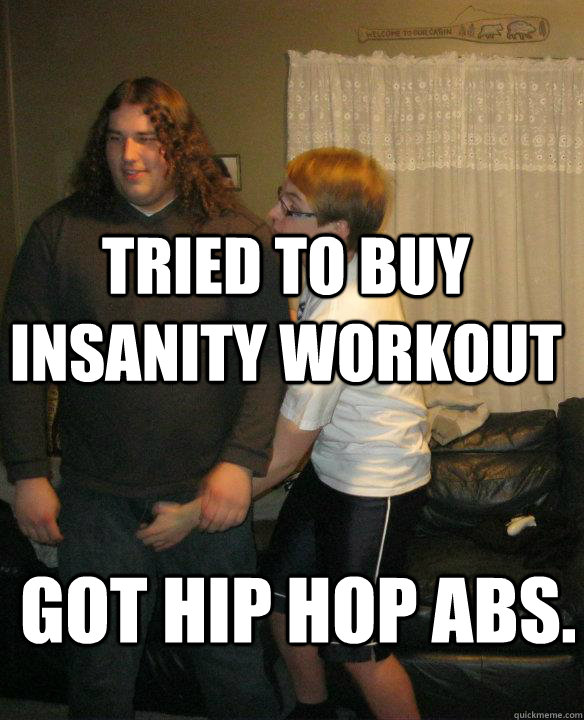 Tried to buy Insanity workout Got hip hop abs.  - Tried to buy Insanity workout Got hip hop abs.   Misc