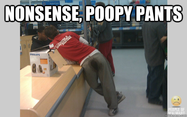 NONSENSE, POOPY PANTS  - NONSENSE, POOPY PANTS   Nonsense poopy pants