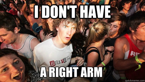 I don't have A right arm - I don't have A right arm  Sudden Clarity Clarence