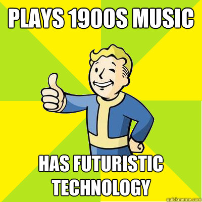 plays 1900s music has futuristic technology  Fallout new vegas