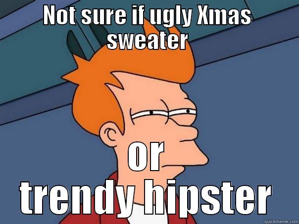 NOT SURE IF UGLY XMAS SWEATER OR TRENDY HIPSTER Futurama Fry