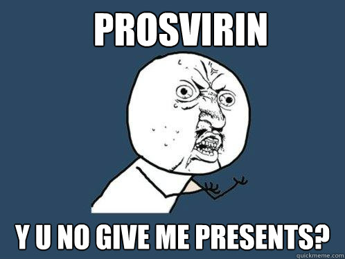 Prosvirin y u no give me presents? - Prosvirin y u no give me presents?  Misc