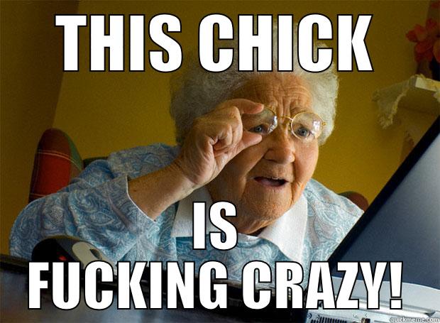 THIS CHICK IS FUCKING CRAZY! Grandma finds the Internet