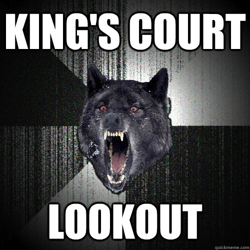 King's Court Lookout  Insanity Wolf