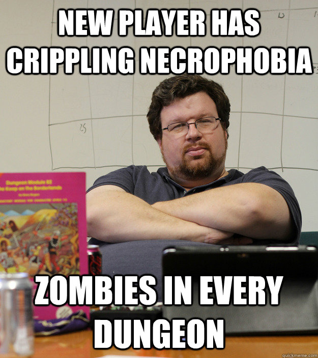 New player has crippling necrophobia zombies in every dungeon  