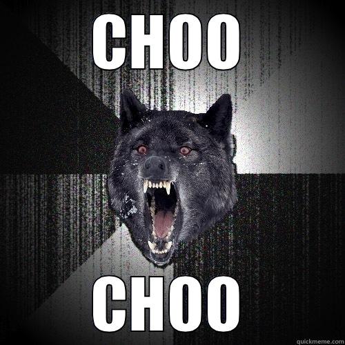 CHOO CHOO Insanity Wolf