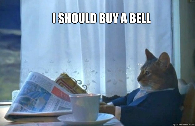 I should buy a bell  Sophisticated Cat