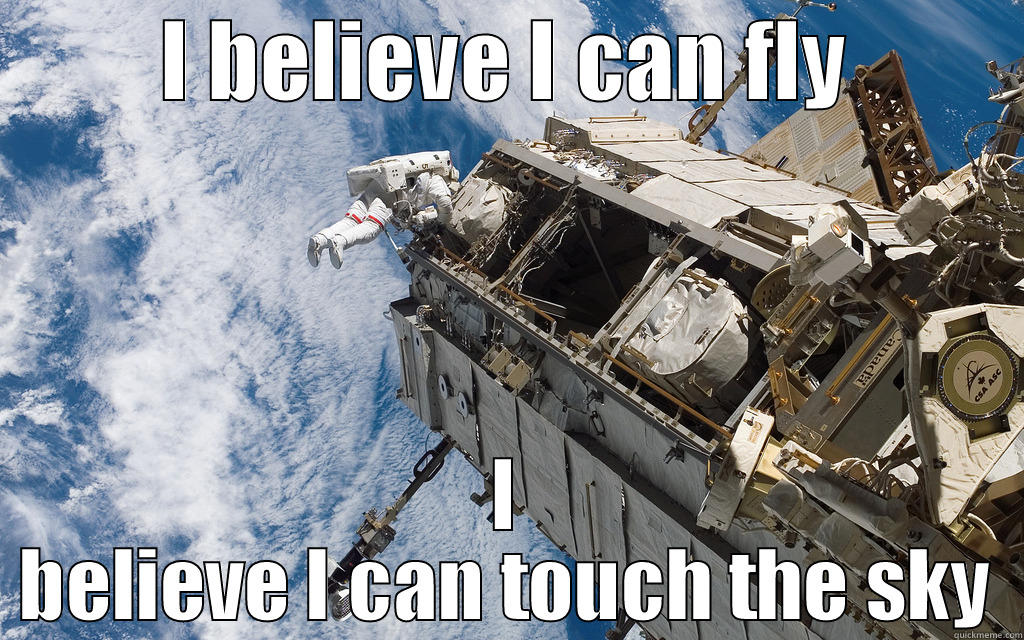 I BELIEVE I CAN FLY I BELIEVE I CAN TOUCH THE SKY Misc