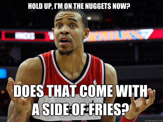 hold up, i'm on the nuggets now?  does that come with a side of fries? - hold up, i'm on the nuggets now?  does that come with a side of fries?  JaVale McGee