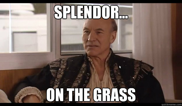 Splendor... On the grass - Splendor... On the grass  Patrick Stewart