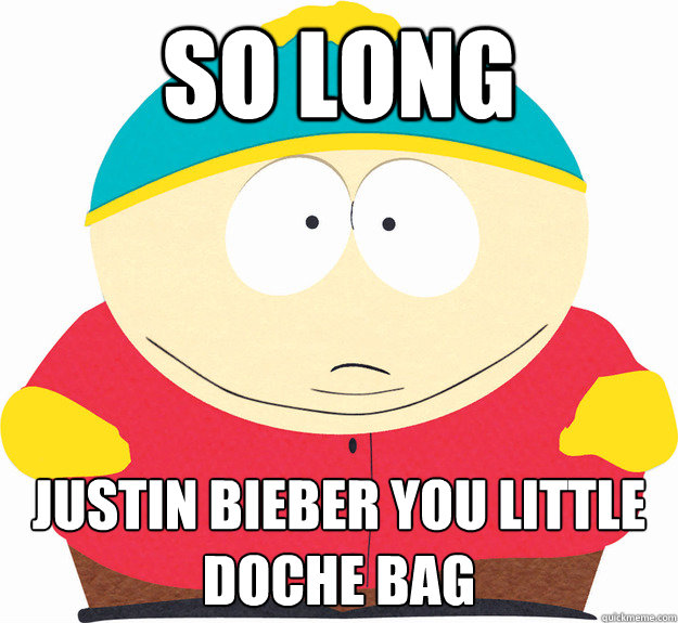 SO LONG  JUSTIN BIEBER YOU LITTLE DOCHE BAG
  