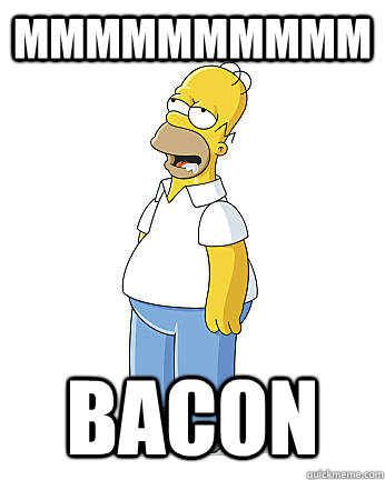 MMMMMMMMMM Bacon  
