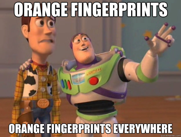 Orange Fingerprints Orange Fingerprints everywhere  Toy Story
