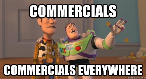 Commercials Commercials everywhere  Toy Story Everywhere