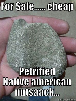 FOR SALE...... CHEAP   PETRIFIED NATIVE AMERICAN NUTSAACK... Misc