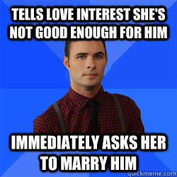 Tells love interest she's not good enough for him immediately asks her to marry him  Socially Awkward Darcy