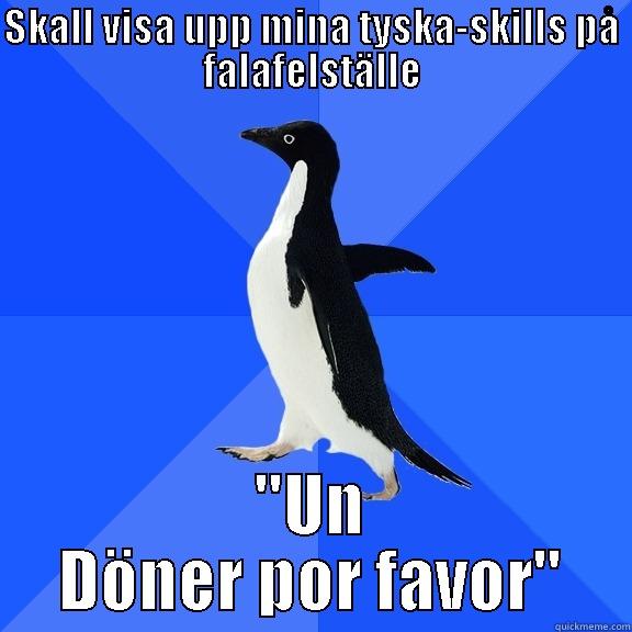 SKALL VISA UPP MINA TYSKA-SKILLS PÅ FALAFELSTÄLLE 