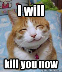 I will kill you now  Innocent