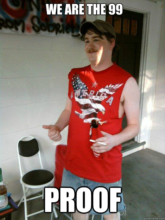 We are the 99 Proof  Redneck Randal