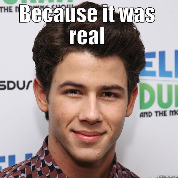 BECAUSE IT WAS REAL  Misc