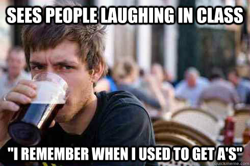 Sees people laughing in class 