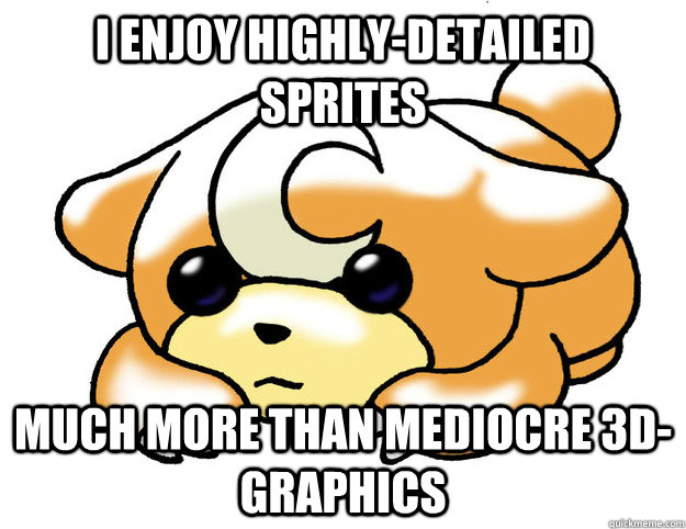 I enjoy highly-detailed sprites much more than mediocre 3D-Graphics  Confession Teddiursa